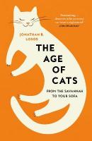 Age of Cats: From the Savannah to Your Sofa