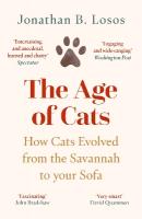 Age of Cats: How Cats Evolved from the Savannah to Your Sofa