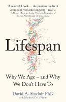 Lifespan: Why We Age  and Why We Dont Have to