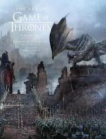 Art of Game of Thrones: The Official Book of Design from Season 1 to Season 8