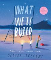What Well Build: Plans for Our Together Future