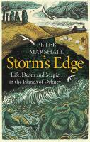Storms Edge: Life, Death and Magic in the Islands of Orkney