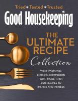 Good Housekeeping Ultimate Collection: Your Essential Kitchen Companion with More Than 400 Recipes to Inspire and  Impress