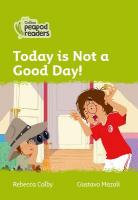 Today Is Not a Good Day!: Level 2 British edition
