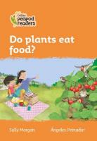 Do plants eat food?: Level 4 British edition