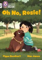 Oh No, Rosie!: Band 10plus/White Plus