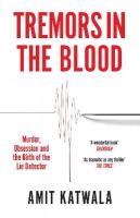 Tremors in the Blood: Murder, Obsession and the Birth of the Lie Detector