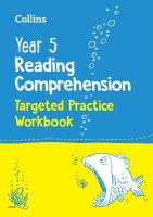 Year 5 Reading Comprehension Targeted Practice Workbook: Ideal for Use at Home