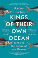 Kings of Their Own Ocean: Tuna and the Future of Our Oceans