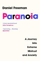 Paranoia: A Journey into Extreme Mistrust and Anxiety