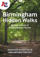 -Z Birmingham Hidden Walks: Discover 20 Routes in and Around the City