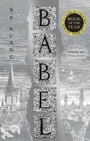 Babel: Or the Necessity of Violence: an Arcane History of the Oxford Translators  Revolution