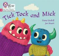 Tick Tock and Mick: Phase 2 Set 3