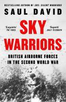 Sky Warriors: British Airborne Forces in the Second World War