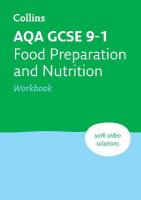 AQA GCSE 9-1 Food Preparation & Nutrition Workbook: Ideal for the 2025 and 2026 Exams 2nd Revised edition