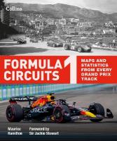 Formula 1 Circuits: Maps and Statistics from Every Grand Prix Track 2nd Revised edition
