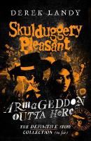 Armageddon Outta Here  The World of Skulduggery Pleasant Reprint