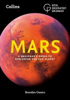 Mars: A Beginners Guide to Exploring the Red Planet