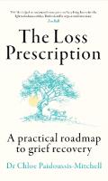 Loss Prescription: A Practical Roadmap to Grief Recovery
