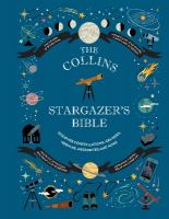 Collins Stargazers Bible: Your Illustrated Companion to the Night Sky