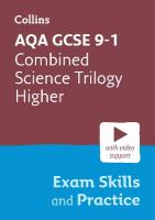 AQA GCSE 9-1 Combined Science Trilogy Higher Exam Skills and Practice: Ideal for the 2026 and 2027 Exams