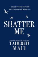 Shatter Me Special Collectors edition