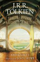 Maps of Middle-earth: From NúMenor and Beleriand to Wilderland and Middle-Earth