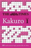 Times Kakuro Book 1: 200 Mathematical Logic Puzzles