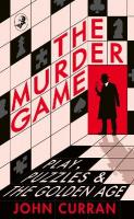 Murder Game: Play, Puzzles and the Golden Age