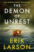 Demon of Unrest: Abraham Lincoln & Americas Road to Civil War