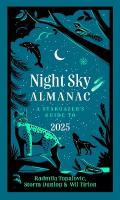 Night Sky Almanac 2025: A Stargazers Guide