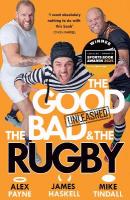 Good, the Bad & the Rugby  Unleashed