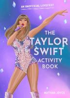 Taylor Swift Activity Book: An Unofficial Lovefest