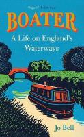 Boater: A Life on England's Waterways