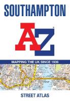 Southampton A-Z Street Atlas: Accurate Street Map for Easy Navigation Tenth edition