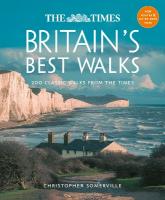 Times Britains Best Walks: 200 Classic Walks from the Times 2nd Revised edition