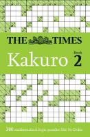 Times Kakuro Book 2: 200 Mathematical Logic Puzzles