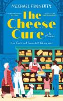 Cheese Cure: How Comté and Camembert Fed My Soul