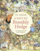 Visit to Brambly Hedge: Imagining the World within the Hedgerow