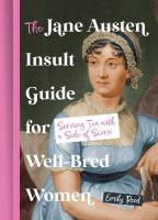 Jane Austen Insult Guide for Well-Bred Women: Serving Tea with a Side of Scorn