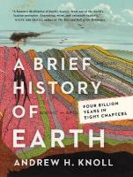 Brief History of Earth: Four Billion Years in Eight Chapters
