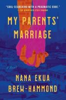 My Parents' Marriage: A Novel