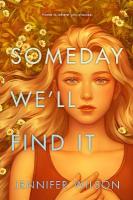 Someday We'll Find It