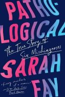 Pathological: The True Story of Six Misdiagnoses