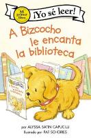 Bizcocho Le Encanta La Biblioteca: Biscuit Loves the Library (Spanish Edition)