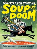 First Cat in Space and the Soup of Doom: A Graphic Novel