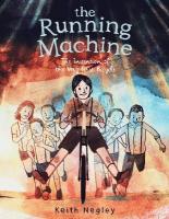 Running Machine: The Invention of the Very First Bicycle