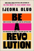 Be a Revolution: How Everyday People Are Fighting Oppression and Changing the Worldand How  You Can, Too