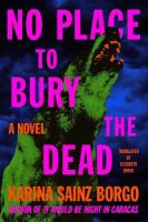 No Place to Bury the Dead: A Novel