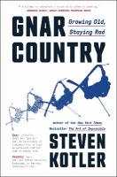 Gnar Country: Growing Old, Staying Rad